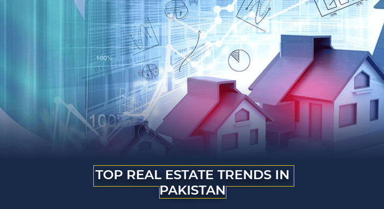 Top Real estate Trends In Pakistan
